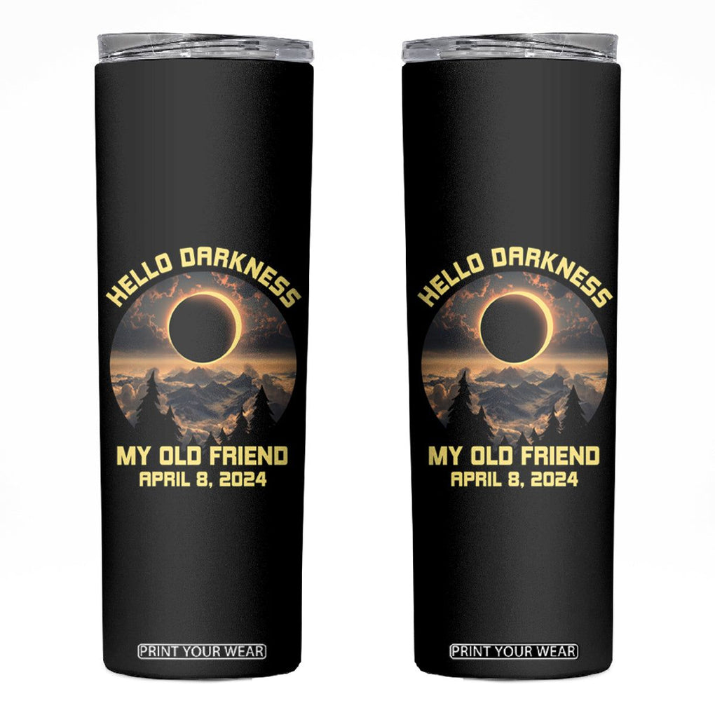 Total Solar Eclipse Skinny Tumbler Hello Darkness My Old Friend April 8 2024 American Totality TB02 Black Printyourwear