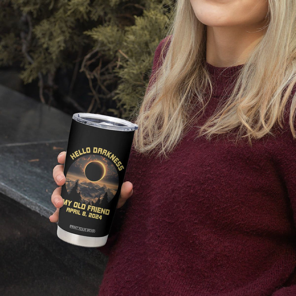 Total Solar Eclipse Tumbler Cup Hello Darkness My Old Friend April 8 2024 American Totality TB02 Printyourwear