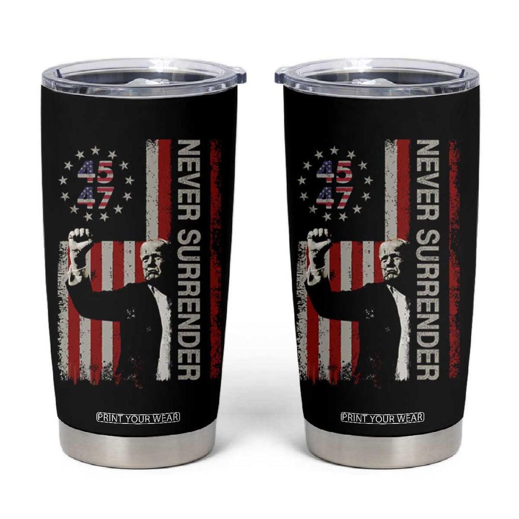 Trump Raised Fist Tumbler Cup Never Surrender President 45 47 US Flag TB02 Black Print Your Wear