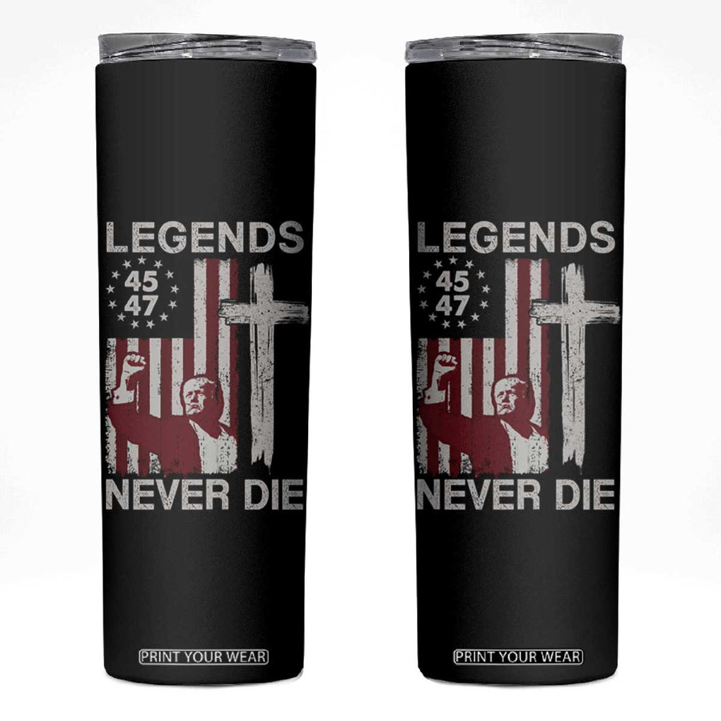 Trump Raised Fist Skinny Tumbler Legend Never Die President 45 47 American Betsy Ross Flag Cross TB02 Black Print Your Wear