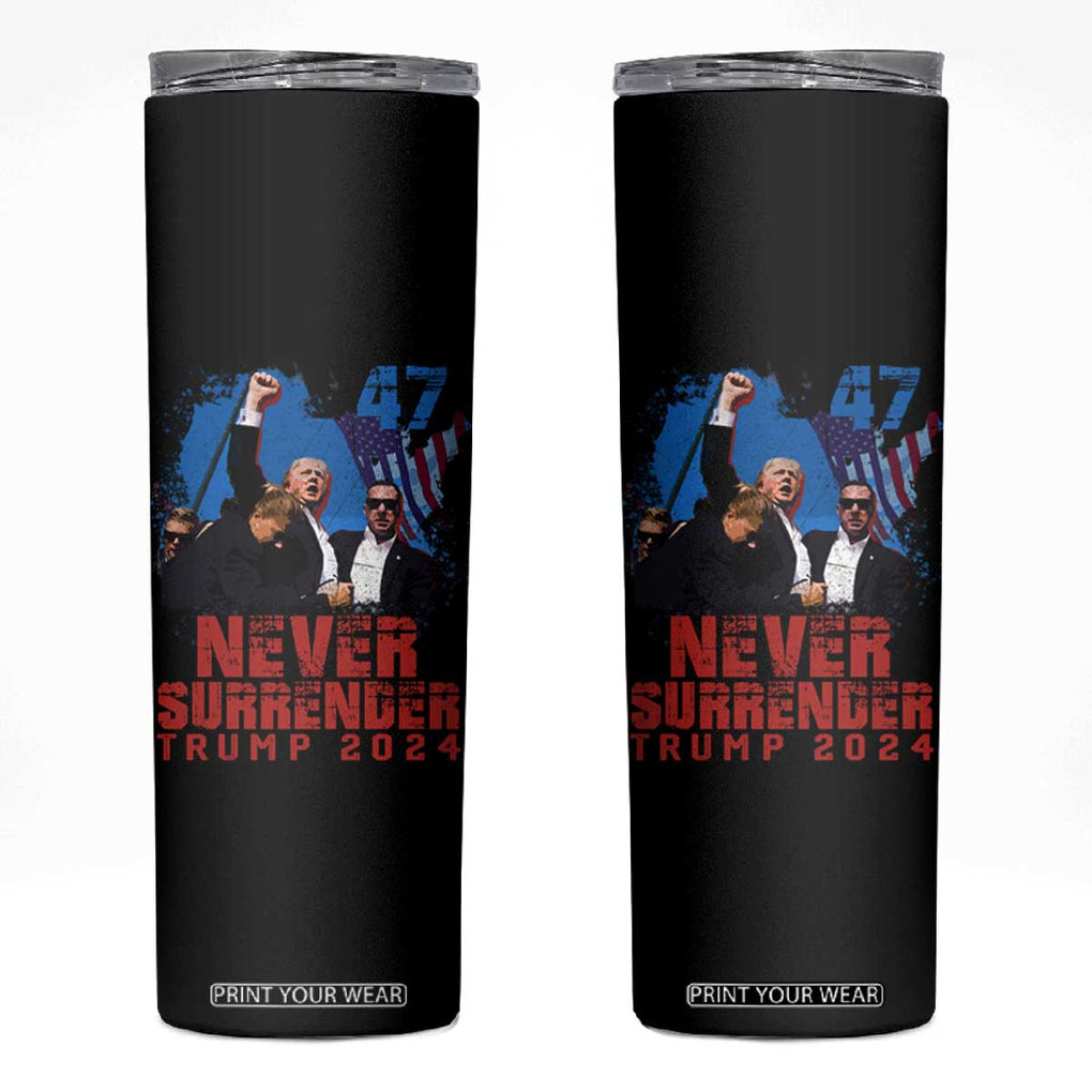 Trump Raised Fist Skinny Tumbler Never Surrender Support President 45 47 TB02 Black Print Your Wear