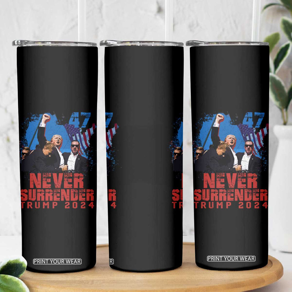 Trump Raised Fist Skinny Tumbler Never Surrender Support President 45 47 TB02 Print Your Wear