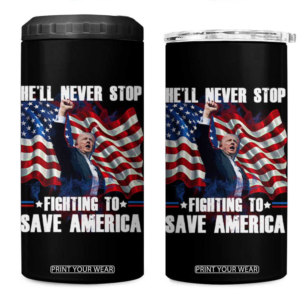 Trump Raised Fist 4 in 1 Can Cooler Tumbler He'll Never Stop Fighting To Save America TB02 One Size: 16 oz Black Print Your Wear