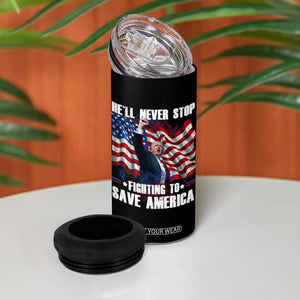 Trump Raised Fist 4 in 1 Can Cooler Tumbler He'll Never Stop Fighting To Save America TB02 Print Your Wear