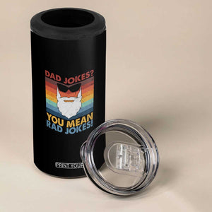 Funny Dad Jokes 4 in 1 Can Cooler Tumbler I Think You Mean Rad Jokes Father's Day Vintage TB02 Print Your Wear