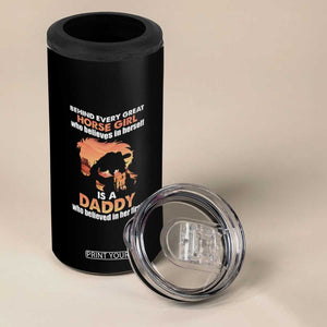 Horse Dad 4 in 1 Can Cooler Tumbler Behind Every Great Horse Girl Who Believes Is A Daddy TB02 Print Your Wear