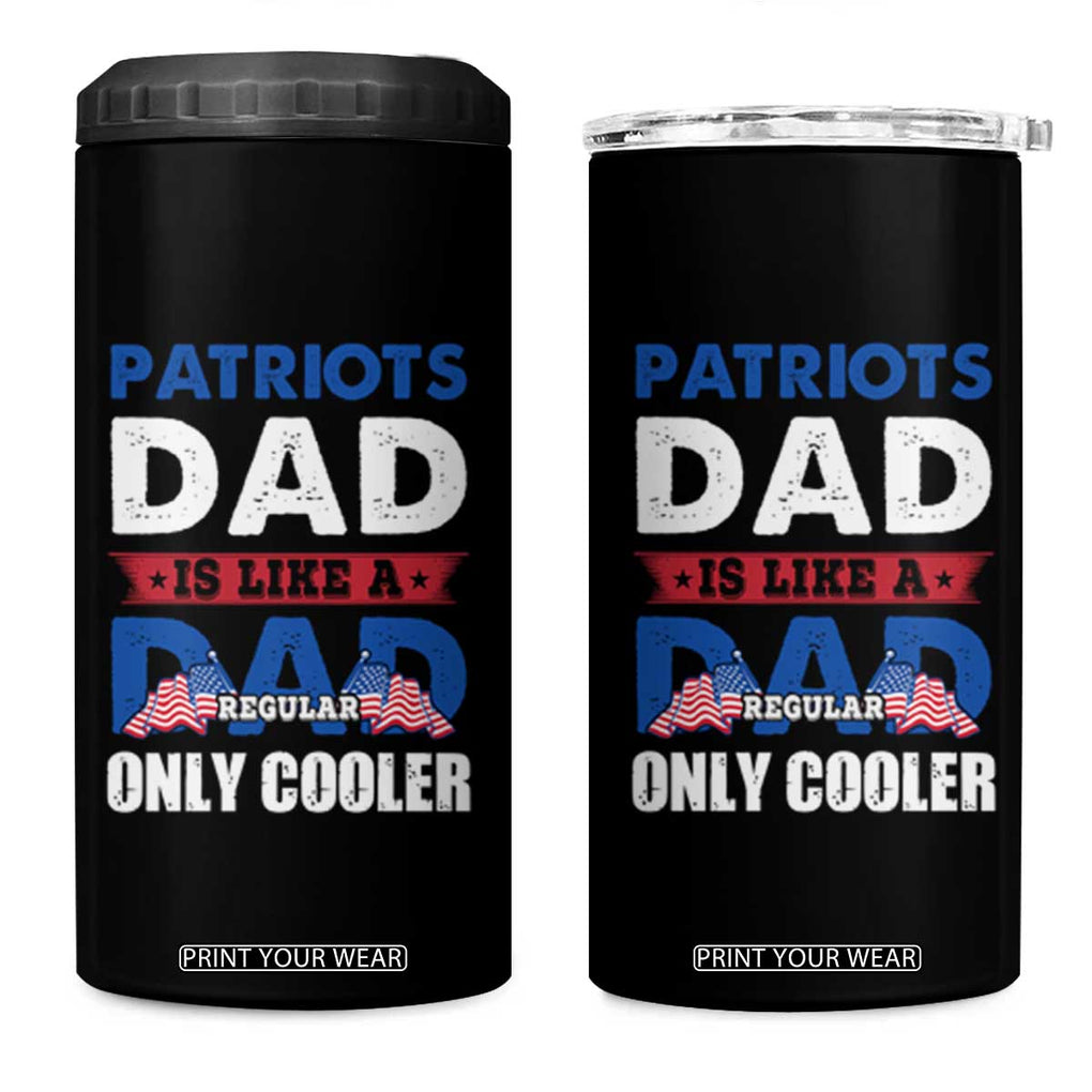 Patriotic Dad 4 in 1 Can Cooler Tumbler Like A Regular Dad Only Cooler American Patriots TB02 One Size: 16 oz Black Print Your Wear