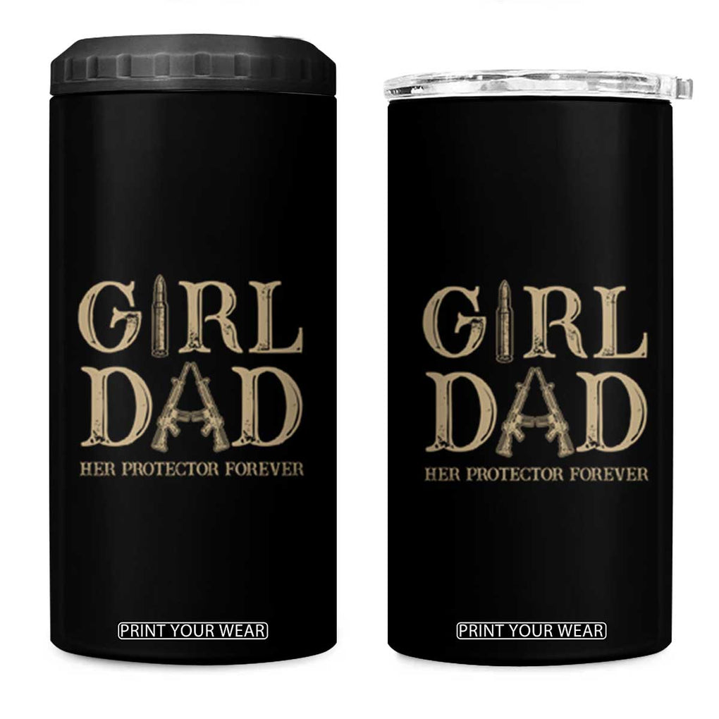 Girl Dad 4 in 1 Can Cooler Tumbler Her Protector Forever Father of Girls TB02 One Size: 16 oz Black Print Your Wear