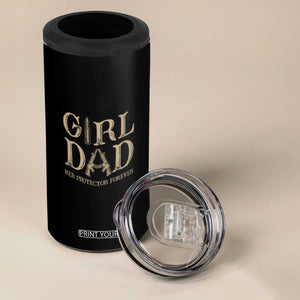 Girl Dad 4 in 1 Can Cooler Tumbler Her Protector Forever Father of Girls TB02 Print Your Wear