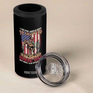 Horse Riding 4 in 1 Can Cooler Tumbler I Never Dreamed I'd Grow Up To Be A Super Hot Horse Dad TB02 Print Your Wear