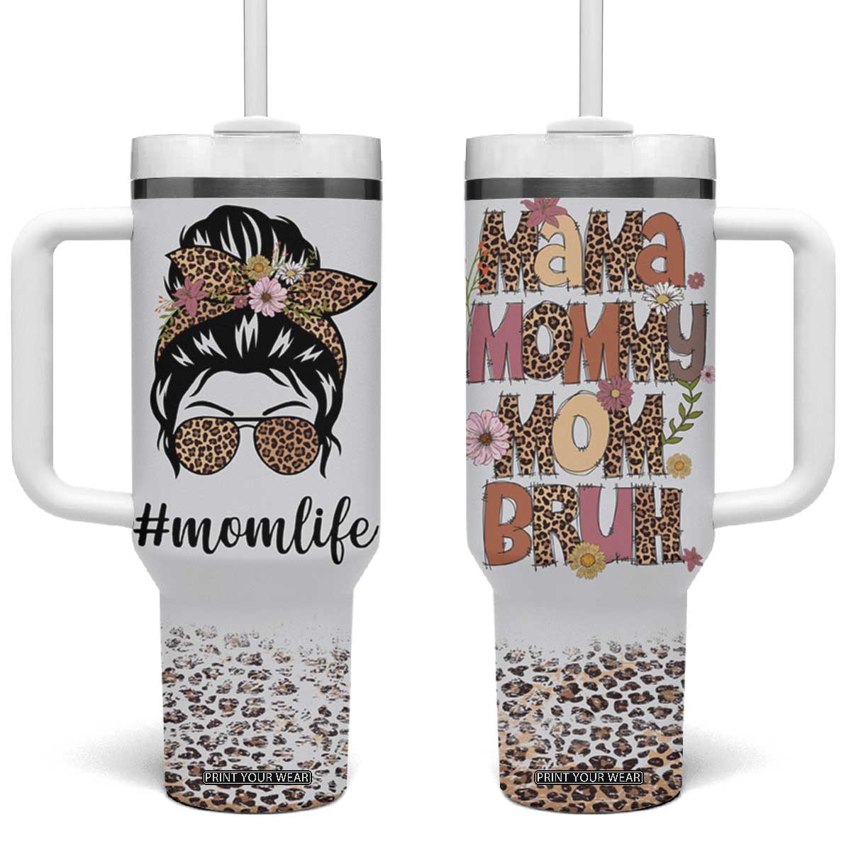 Funny Mom Life Tumbler With Handle Mama Mommy Mom Bruh Leopard Messy Bun TB02 One Size: 40 oz White Print Your Wear