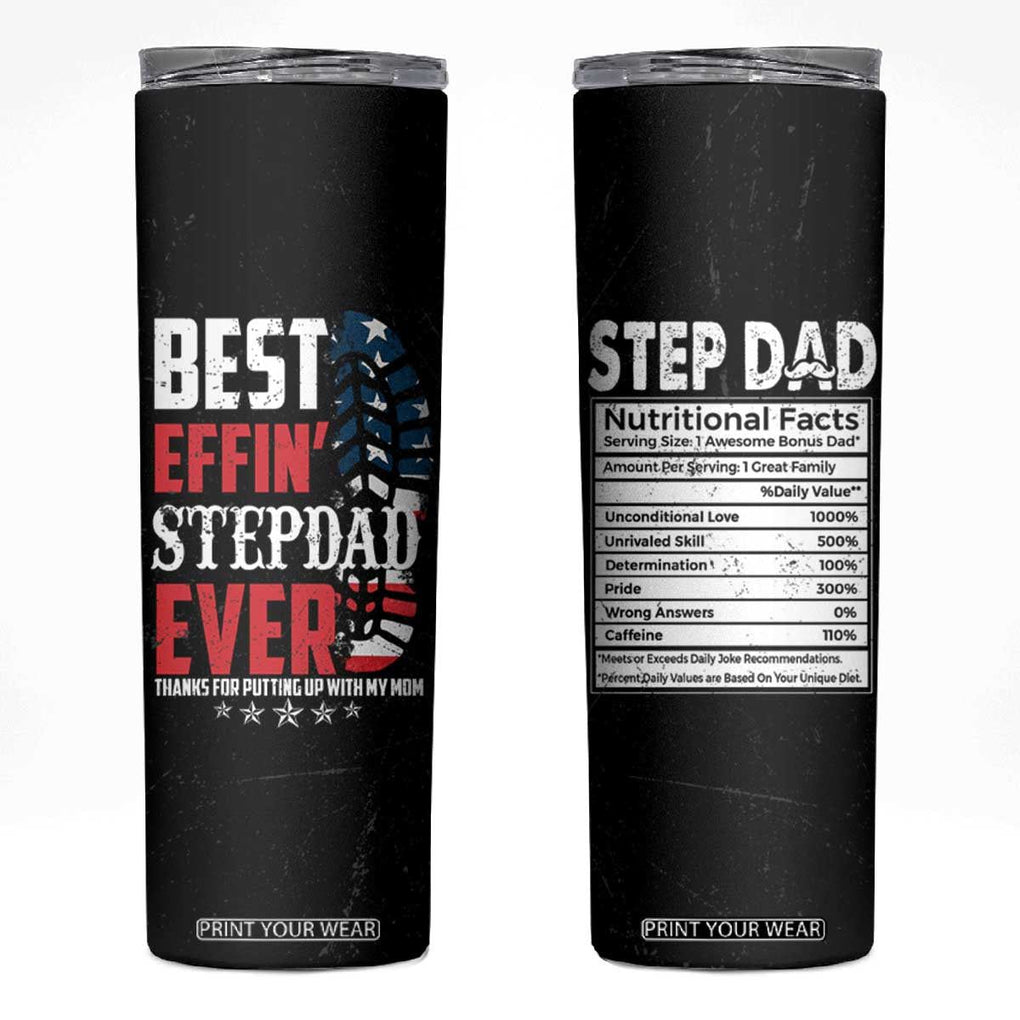 Step Dad Skinny Tumbler Best Effin' Stepdad Ever Thanks For Putting Up With My Mom American Flag TB02 Black Print Your Wear