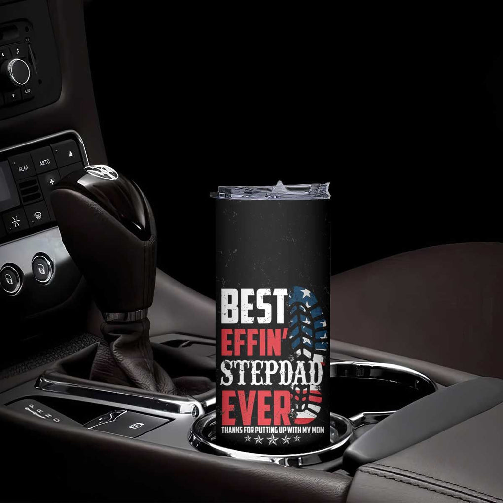 Step Dad Skinny Tumbler Best Effin' Stepdad Ever Thanks For Putting Up With My Mom American Flag TB02 Print Your Wear