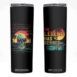 The Legend Has Retired Skinny Tumbler Happy Retirement Gift Retro Skull Beach TB09 Black Print Your Wear