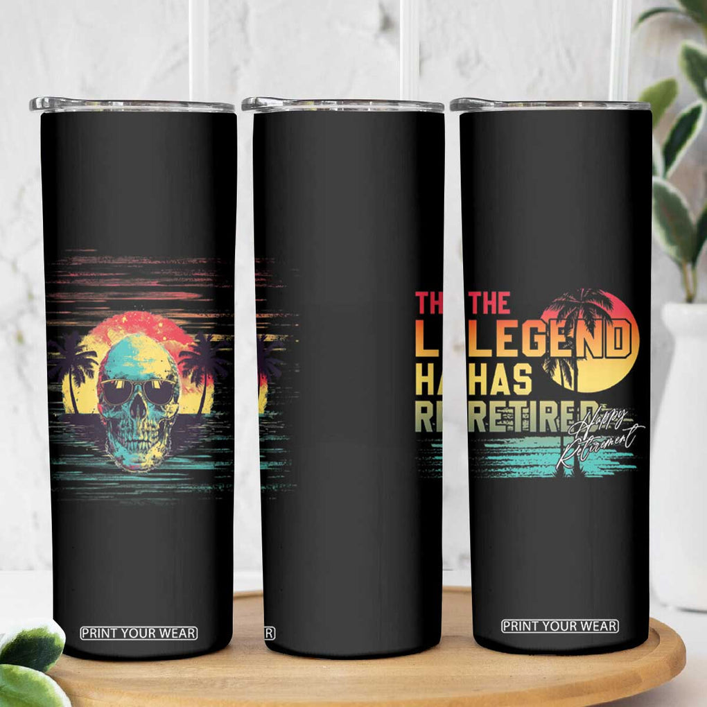 The Legend Has Retired Skinny Tumbler Happy Retirement Gift Retro Skull Beach TB09 Print Your Wear