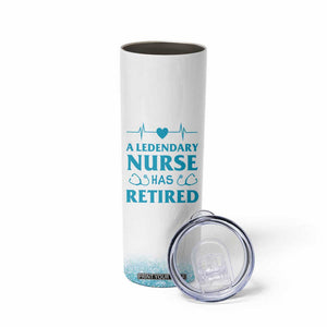 Retired Nurse Skinny Tumbler A Legendary Nurse Has Retired Officially Discharged 2024 TB09 Print Your Wear