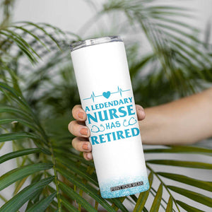 Retired Nurse Skinny Tumbler A Legendary Nurse Has Retired Officially Discharged 2024 TB09 Print Your Wear