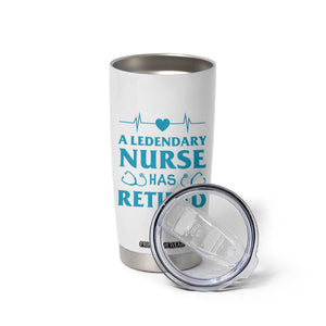 Retired Nurse Tumbler Cup A Legendary Nurse Has Retired Officially Discharged 2024 TB09 Print Your Wear