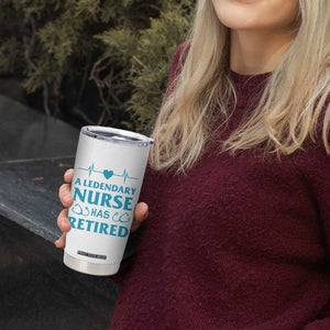 Retired Nurse Tumbler Cup A Legendary Nurse Has Retired Officially Discharged 2024 TB09 Print Your Wear