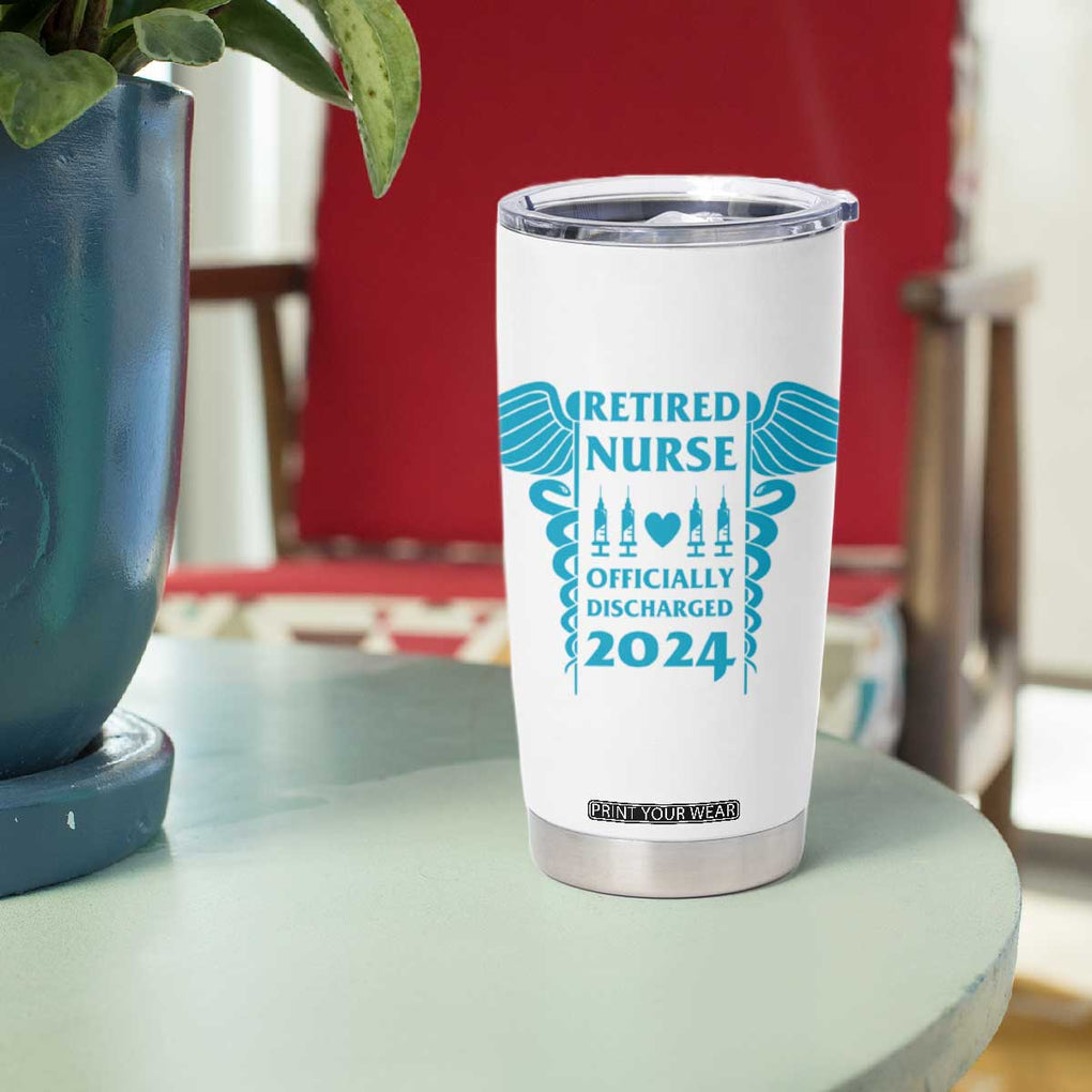 Retired Nurse Tumbler Cup A Legendary Nurse Has Retired Officially Discharged 2024 TB09 Print Your Wear