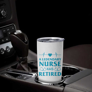 Retired Nurse Tumbler Cup A Legendary Nurse Has Retired Officially Discharged 2024 TB09 Print Your Wear