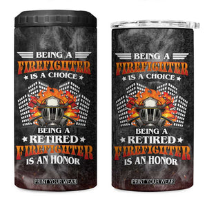 Retired Firefighter 4 in 1 Can Cooler Tumbler Being A Retired Firefighter Is An Honor Retirement Gift TB09 One Size: 16 oz Black Print Your Wear