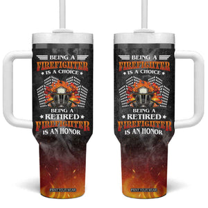 Retired Firefighter Tumbler With Handle Being A Retired Firefighter Is An Honor Retirement Gift TB09 One Size: 40 oz Black Print Your Wear
