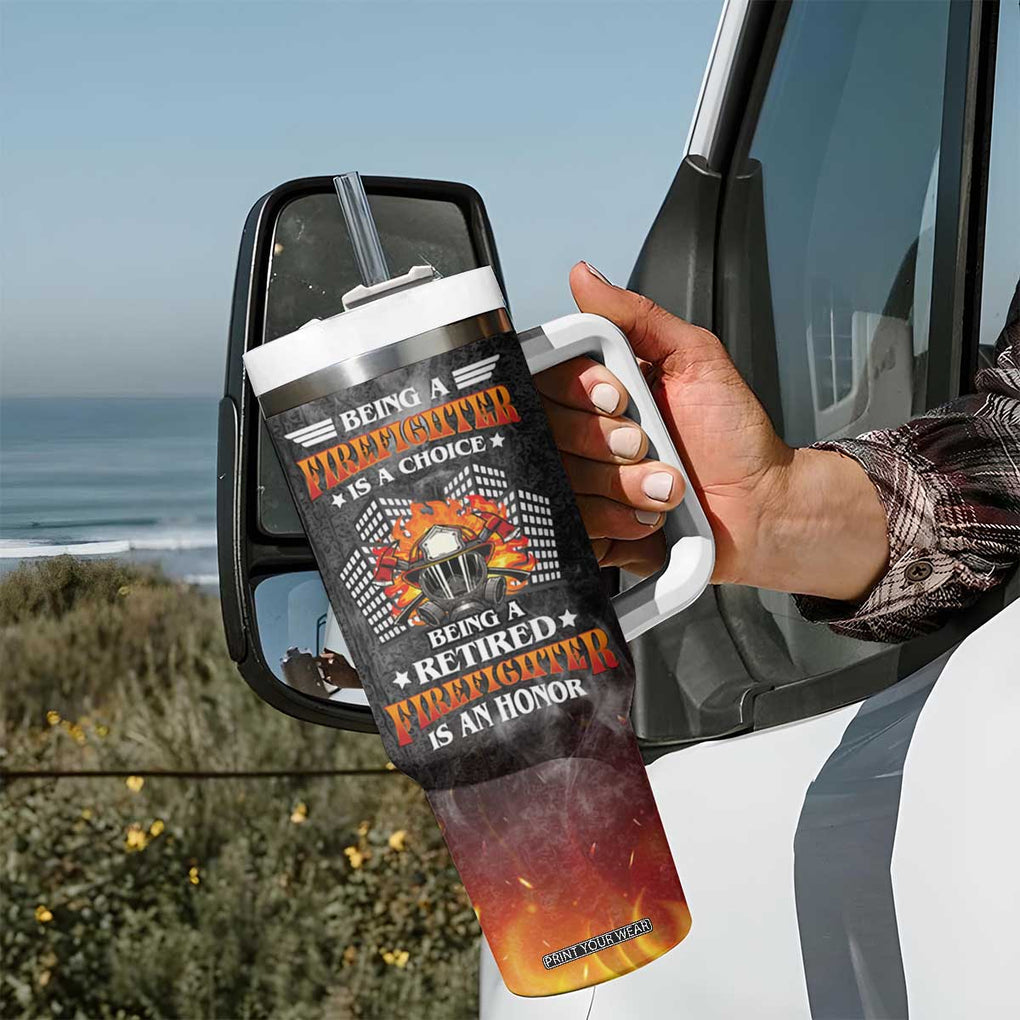 Retired Firefighter Tumbler With Handle Being A Retired Firefighter Is An Honor Retirement Gift TB09 Print Your Wear
