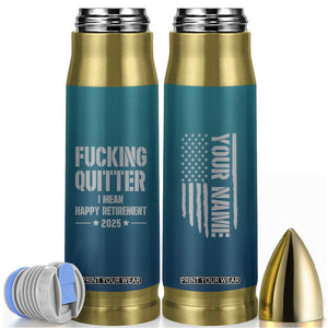 Personalized Retirement Gifts Bullet Tumbler Custom Name Fucking Quitter Mean Happy Retirement 2025 TB09 Blue Gradient Print Your Wear