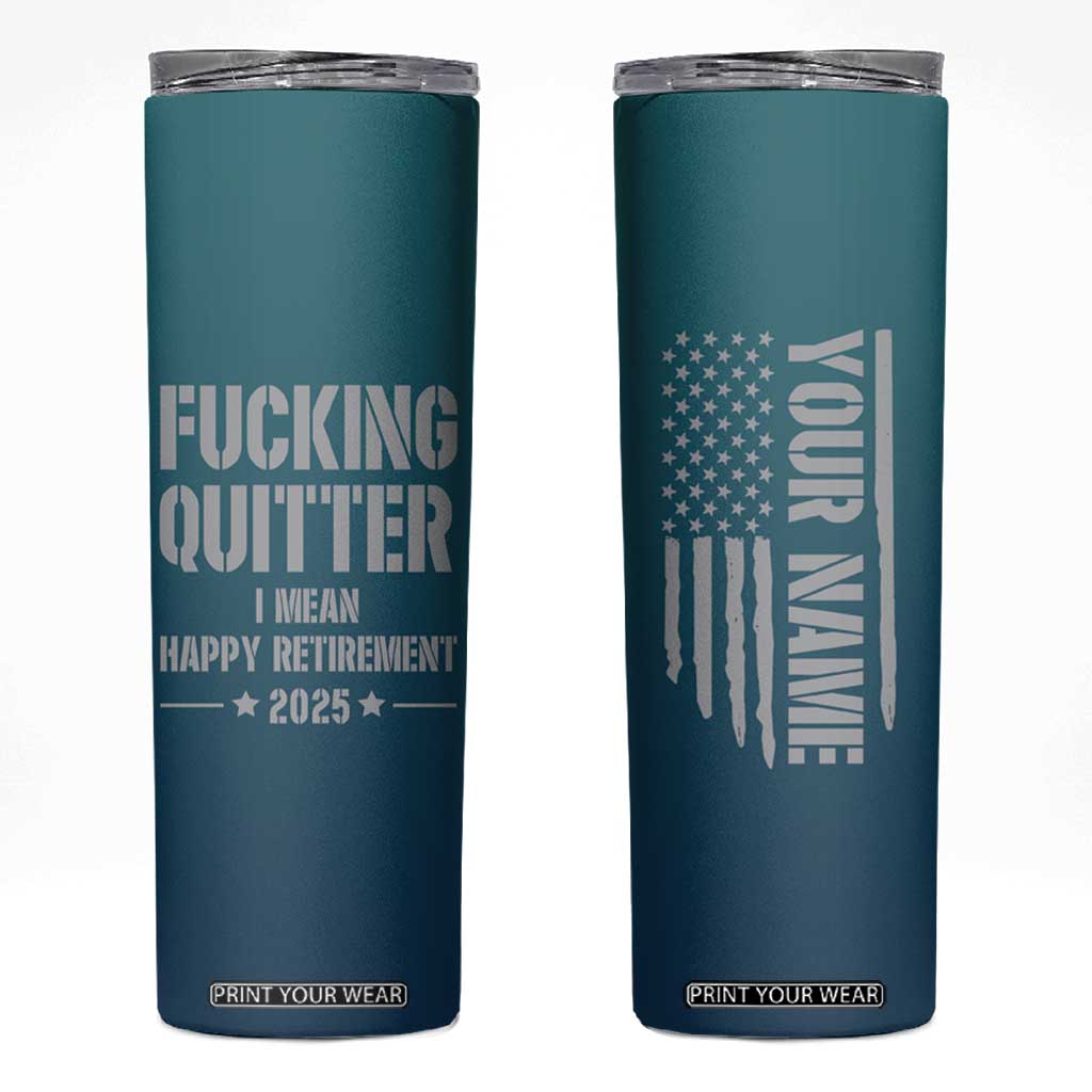 Personalized Retirement Gifts Skinny Tumbler Custom Name Fucking Quitter Mean Happy Retirement 2025 TB09 Blue Gradient Print Your Wear