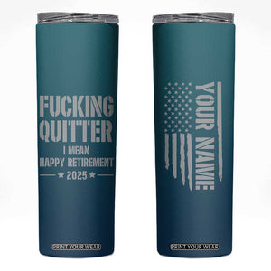 Personalized Retirement Gifts Skinny Tumbler Custom Name Fucking Quitter Mean Happy Retirement 2025 TB09 Blue Gradient Print Your Wear