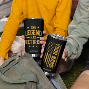 Personalized Retirement Gifts Tumbler Cup Custom Name The Legend Has Retired TB09 Print Your Wear