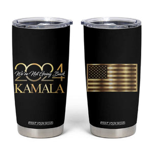 Kamala 2024 Tumbler Cup We're Not Going Back America Flag TB09 Black Print Your Wear