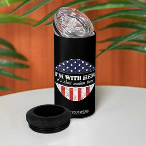 Harris 2024 4 in 1 Can Cooler Tumbler Kamala I'm With Her It's About Madam Time TB09 Print Your Wear