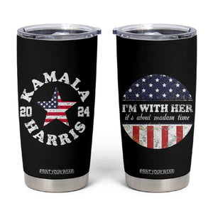 Harris 2024 Tumbler Cup Kamala I'm With Her It's About Madam Time TB09 Black Print Your Wear