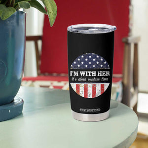 Harris 2024 Tumbler Cup Kamala I'm With Her It's About Madam Time TB09 Print Your Wear