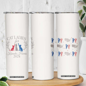 Cat Ladies For Kamala 2024 Skinny Tumbler Harris Madam President America Coquette TB09 Print Your Wear