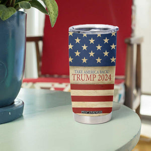 Trump 2024 Tumbler Cup Take America Back American Flag TB09 Print Your Wear