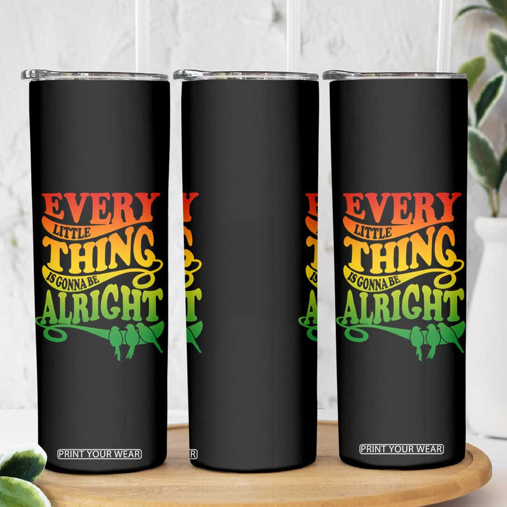 Jamaica Reggae Skinny Tumbler Every Little Thing Gonna Be Alright Good Vibes TB09 Print Your Wear