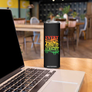 Jamaica Reggae Skinny Tumbler Every Little Thing Gonna Be Alright Good Vibes TB09 Print Your Wear