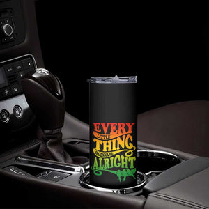 Jamaica Reggae Skinny Tumbler Every Little Thing Gonna Be Alright Good Vibes TB09 Print Your Wear