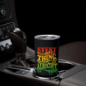 Jamaica Reggae Tumbler Cup Every Little Thing Gonna Be Alright Good Vibes TB09 Print Your Wear