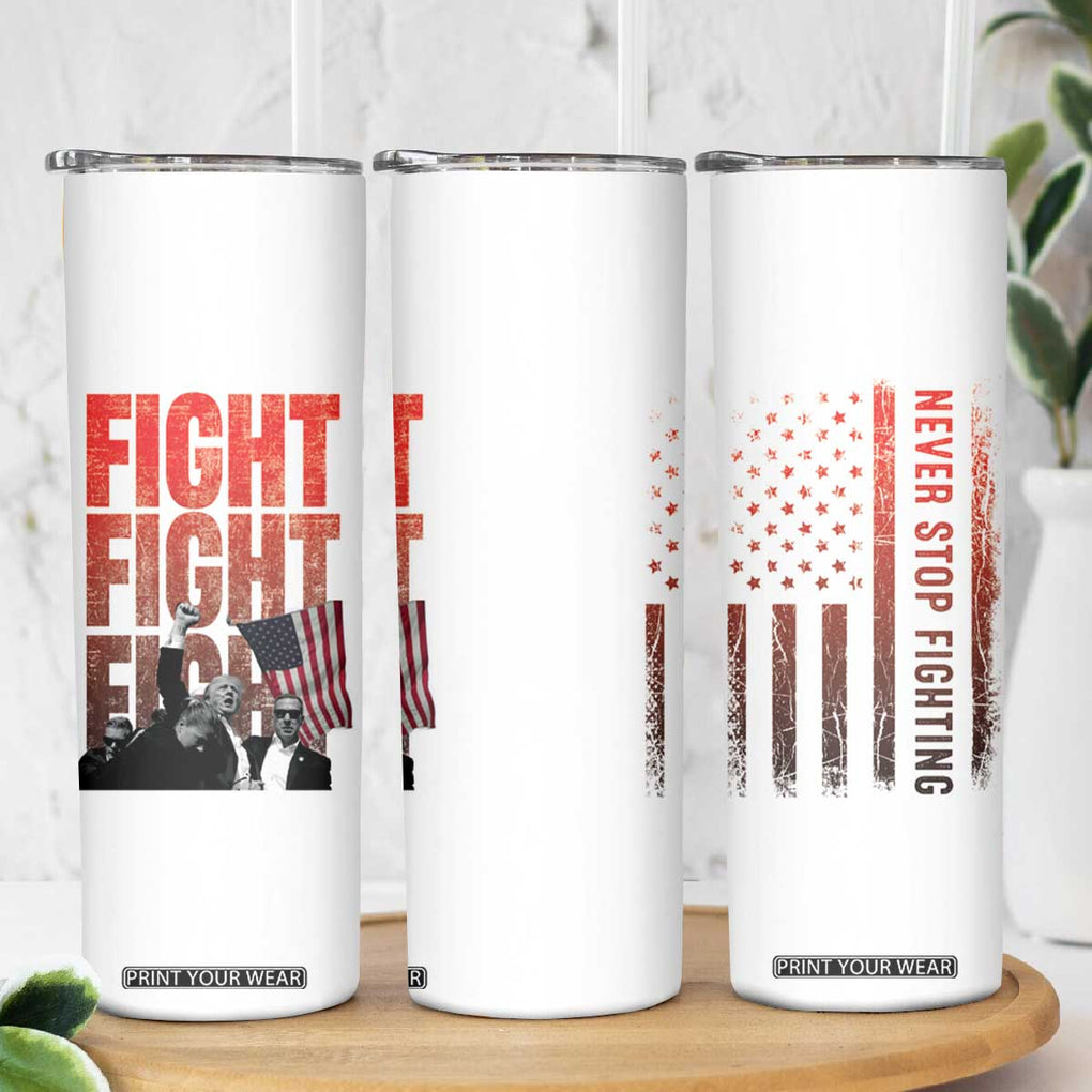 Trump Raise Fist Skinny Tumbler Fight Never Stop Fighting 2024 American Flag TB09 Print Your Wear