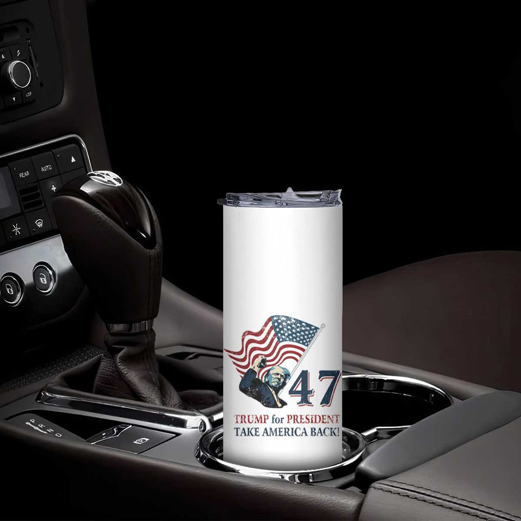 Trump 47 Skinny Tumbler Trump For President 2024 Take America Back TB09 Print Your Wear