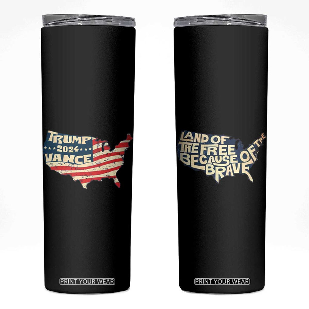 Trump Vance 2024 Skinny Tumbler Patriotic Land Of The Free Because Of The Brave TB09 Black Print Your Wear