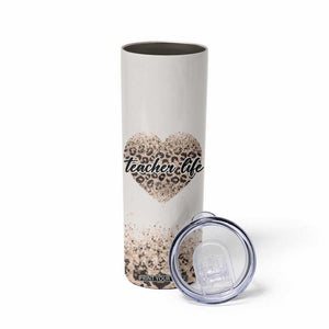 Teacher Life Skinny Tumbler It Takes A Big Heart To Shape Little Minds TB09 Print Your Wear