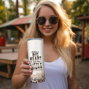 Teacher Life Skinny Tumbler It Takes A Big Heart To Shape Little Minds TB09 Print Your Wear