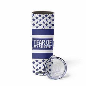 Funny Teacher Skinny Tumbler Tears Of My Student TB09 Print Your Wear