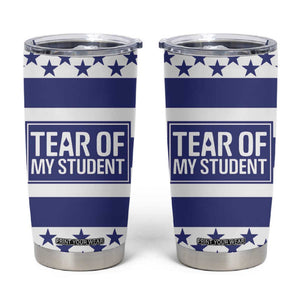 Funny Teacher Tumbler Cup Tears Of My Student TB09 White Print Your Wear