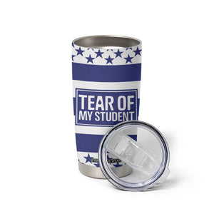 Funny Teacher Tumbler Cup Tears Of My Student TB09 Print Your Wear